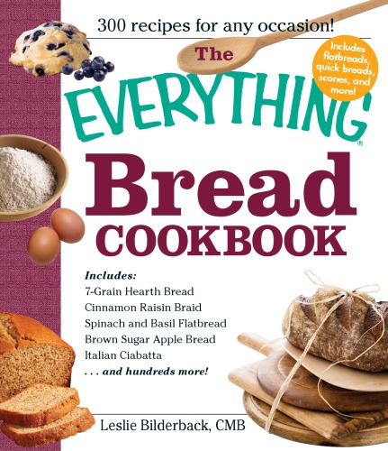 The everything bread cookbook