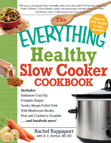 The Everything Healthy Slow Cooker Cookbook