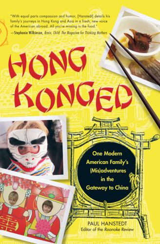 Hong Konged: one modern American family's (mis)adventures in the gateway to China