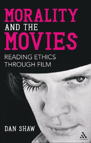 Morality and the movies : reading ethics through film