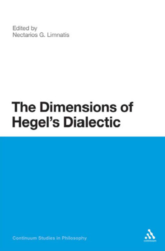The Dimensions of Hegel's Dialectic (Continuum Studies in Philosophy)