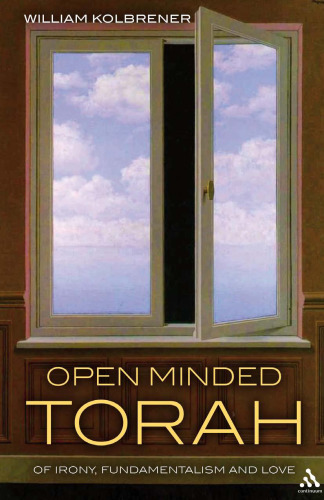 Open Minded Torah: Of Irony, Fundamentalism and Love