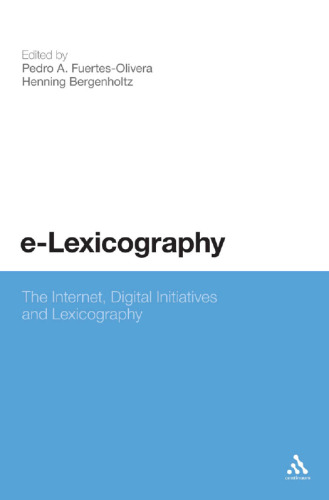 E-Lexicography: The Internet, Digital Initiatives and Lexicography