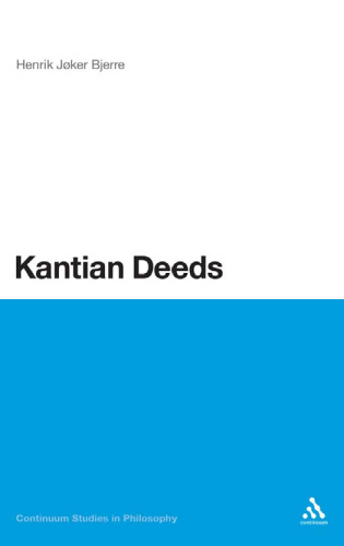 Kantian Deeds (Continuum Studies in Philosophy)
