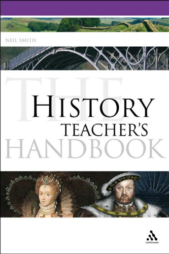 History Teacher's Handbook (Continuum Education Handbooks)