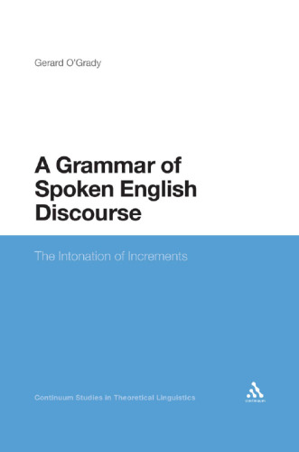 Grammar of Spoken English Discourse: The Intonation of Increments