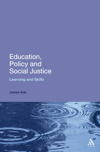 Education, Policy and Social Justice: Learning and Skills
