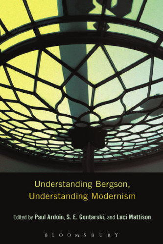 Understanding Bergson, Understanding Modernism