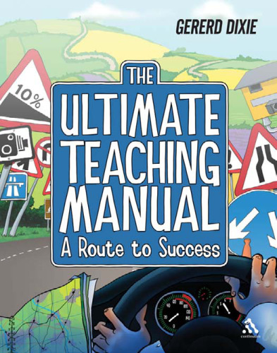 The Ultimate Teaching Manual: A Route to Success for Beginning Teachers