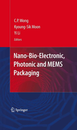 Nano-Bio- Electronic, Photonic and MEMS Packaging