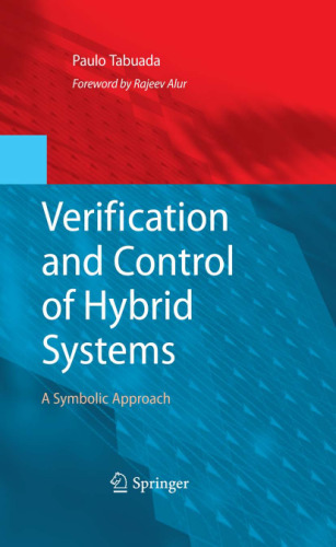Verification and Control of Hybrid Systems: A Symbolic Approach