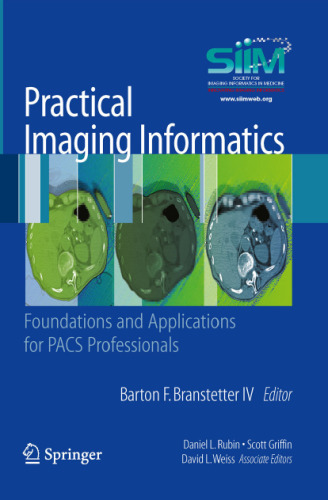 Practical Imaging Informatics: Foundations and Applications for PACS Professionals