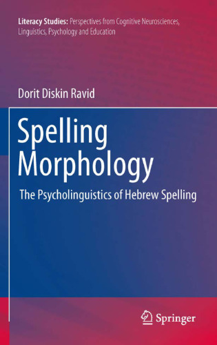 Spelling Morphology: The Psycholinguistics of Hebrew Spelling