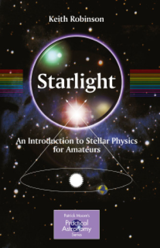 Starlight: An Introduction to Stellar Physics for Amateurs