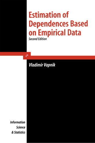 Estimation of Dependences Based on Empirical Data (Information Science and Statistics)