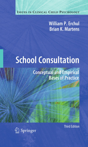 School Consultation: Conceptual and Empirical Bases of Practice