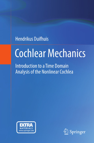 Cochlear Mechanics: Introduction to a Time Domain Analysis of the Nonlinear Cochlea