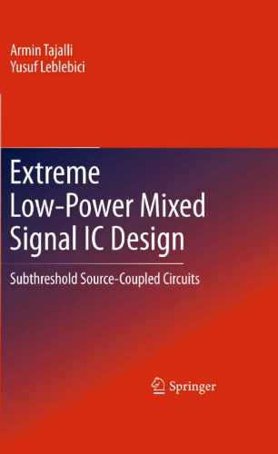Extreme Low-Power Mixed Signal IC Design: Subthreshold Source-Coupled Circuits