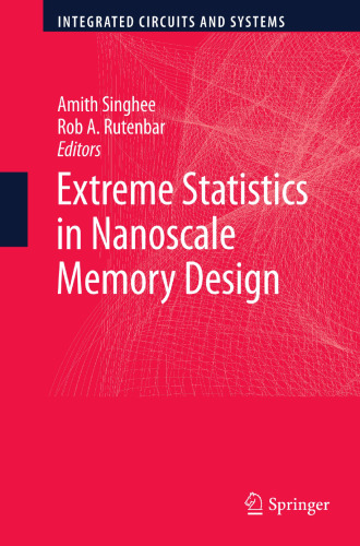 Extreme Statistics in Nanoscale Memory Design (Integrated Circuits and Systems)