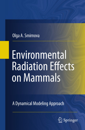 Environmental Radiation Effects on Mammals: A Dynamical Modeling Approach