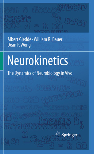 Neurokinetics: The Dynamics of Neurobiology in Vivo