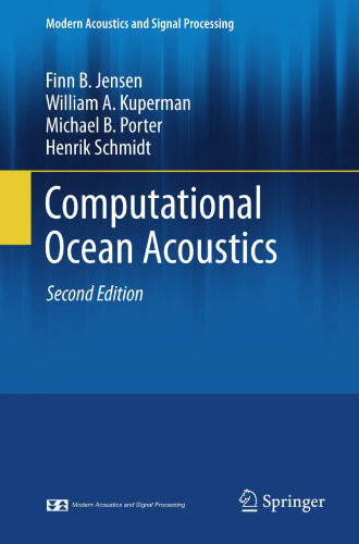 Computational Ocean Acoustics (Modern Acoustics and Signal Processing)