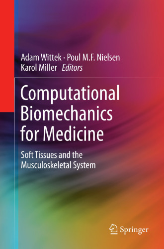 Computational Biomechanics for Medicine: Soft Tissues and the Musculoskeletal System