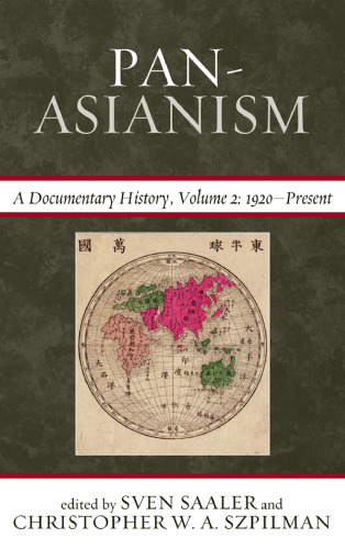 Pan-Asianism: A Documentary History, 1920-Present