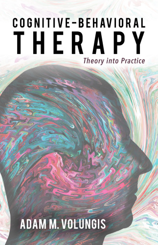 Cognitive-Behavioral Therapy: Theory Into Practice