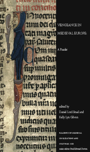 Vengeance in Medieval Europe: A Reader (Readings in Medieval Civilizations and Cultures)