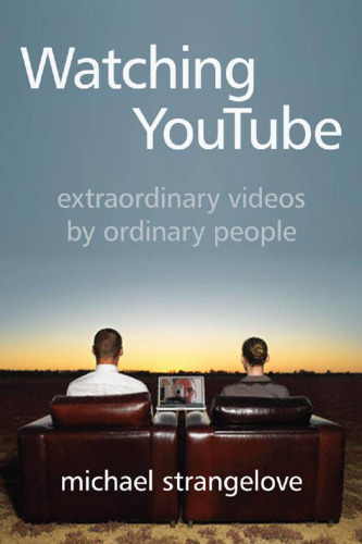 Watching YouTube: Extraordinary Videos by Ordinary People