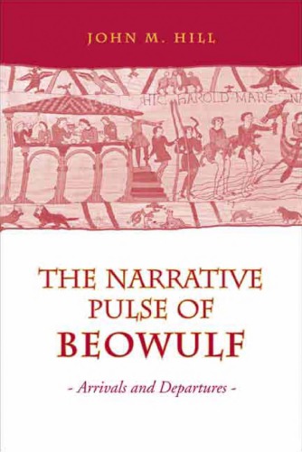The Narrative Pulse of "Beowulf": Arrivals and Departures