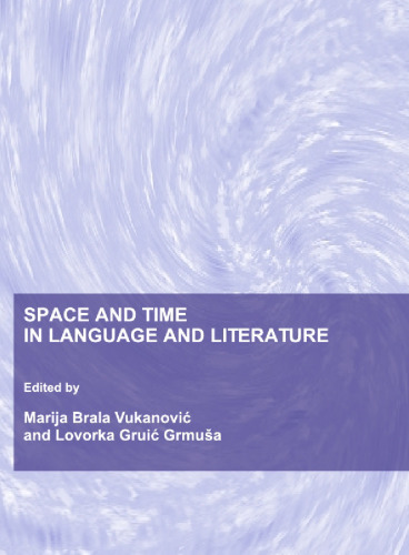 Space and Time in Language and Literature