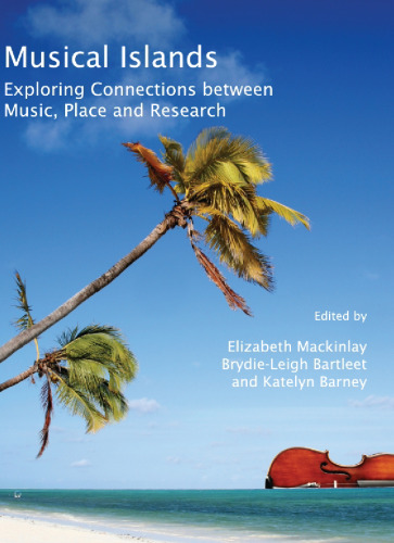 Musical Islands: Exploring Connections between Music, Place and Research