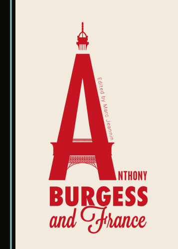 Anthony Burgess: Music in Literature and Literature in Music