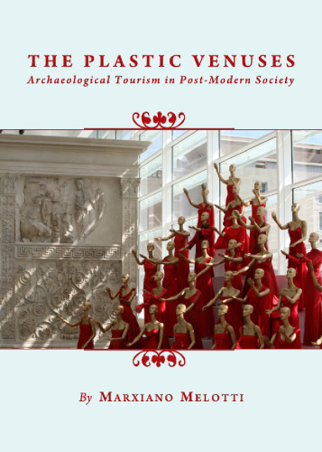 The Plastic Venuses: Archaeological Tourism in Post-Modern Society