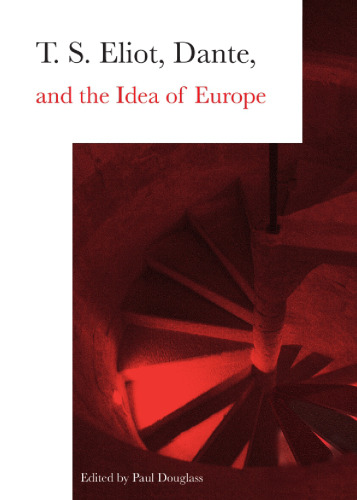 T.S. Eliot, Dante and the idea of Europe