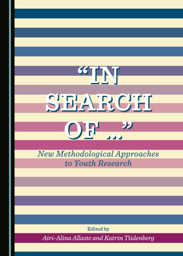 "In Search of …": New Methodological Approaches to Youth Research