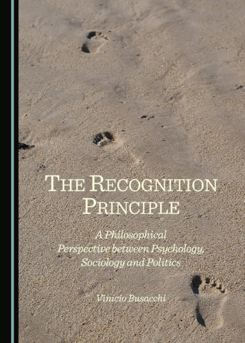 The Recognition Principle: Philosophical Perspective between Psychology, Sociology and Politics