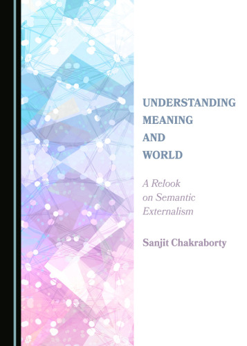 Understanding Meaning and World: A Relook on Semantic Externalism