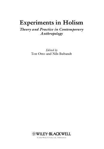 Experiments in Holism: Theory and Practice in Contemporary Anthropology