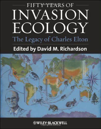 Fifty Years of Invasion Ecology: The Legacy of Charles Elton