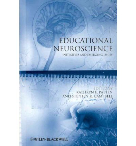 Educational Neuroscience: Initiatives and Emerging Issues (Educational Philosophy and Theory Special Issues)
