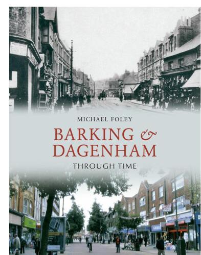 Barking and Dagenham Through Time