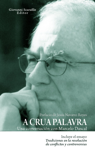 A crua palavra. Una conversación con Marcelo Dascal (Spanish Edition)