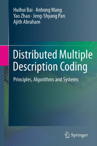Distributed Multiple Description Coding: Principles, Algorithms and Systems
