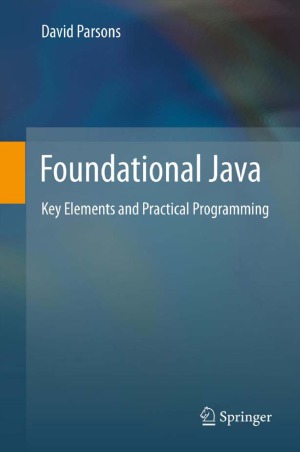 Foundational Java Key Elements and Practical Programming