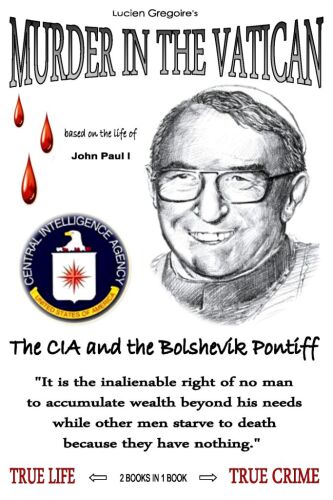 Murder in the Vatican: The CIA and the Bolshevik Pontiff