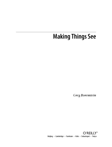 Making Things See: 3D vision with Kinect, Processing, Arduino, and MakerBot
