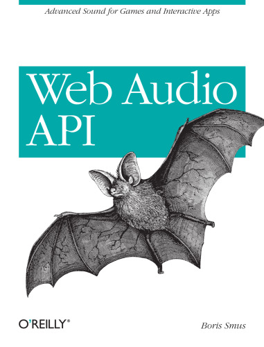 Web Audio API: Advanced Sound for Games and Interactive Apps